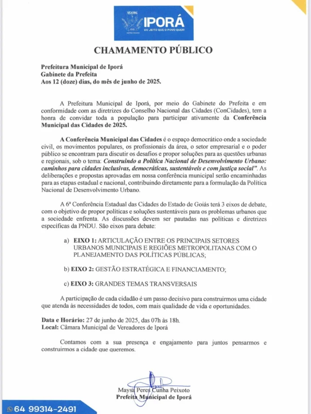 CONVITE ESPECIAL PARA A CONFERÊNCIA MUNICIPAL DAS CIDADES 2025!  A Prefeitura Municipal de Iporá convida toda a população para participar da Conferência Municipal das Cidades de 2025!  Será um espaço democrático onde juntos vamos debater desafios, propor soluções e contribuir para a formulação da Política Nacional de Desenvolvimento Urbano, garantindo cidades mais inclusivas, sustentáveis e com justiça social.   📌 Data e Horário: 27 de junho de 2025, das 07h às 18h   📌 Local:Câmara Municipal de Vereadores de Iporá   Sua participação faz toda a diferença! Vamos juntos construir o futuro da nossa cidade!  #ConferênciaDasCidades #IporáMaisForte #cidadeparatodos