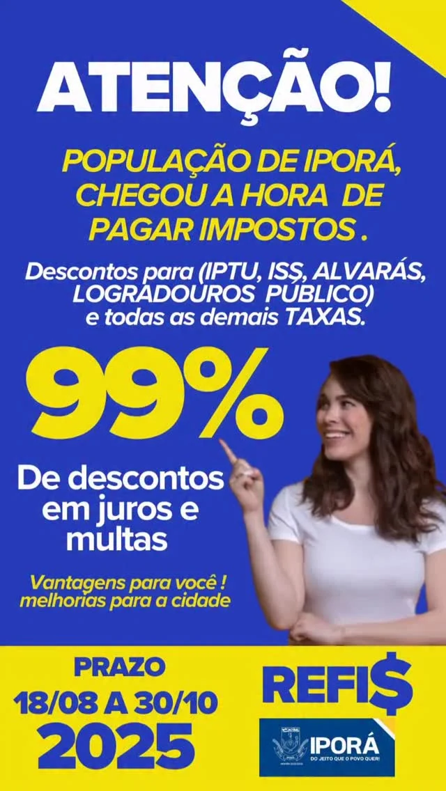 💰 Chegou a hora de regularizar seus impostos em Iporá!  Aproveite o REFIS 2025 e garanta até 99% de desconto em juros e multas para IPTU, ISS, alvarás, logradouros públicos e demais taxas.  🗓️ Prazo: 18/08 a 30/10/2025  Benefícios para você e melhorias para a cidade! ✅  #Refis #Iporá #FiqueEmDia